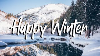 Happy Winter ❄️ | An Indie/Pop/Folk/Acoustic Playlist For Winter Morning