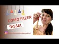 como fazer tassel #tassel #artesanato