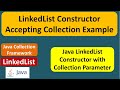 LinkedList Constructor Accepting Collection Example | Java Collection Framework