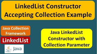 LinkedList Constructor Accepting Collection Example | Java Collection Framework
