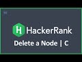 Delete a Node | Hacker Rank Solution in C Programming