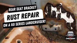 Rear seat bracket rust repair on a 60-series Landcruiser!