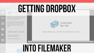 Getting Dropbox into FileMaker-LiveCode FileMaker Integration-FileMaker 15 Video Training