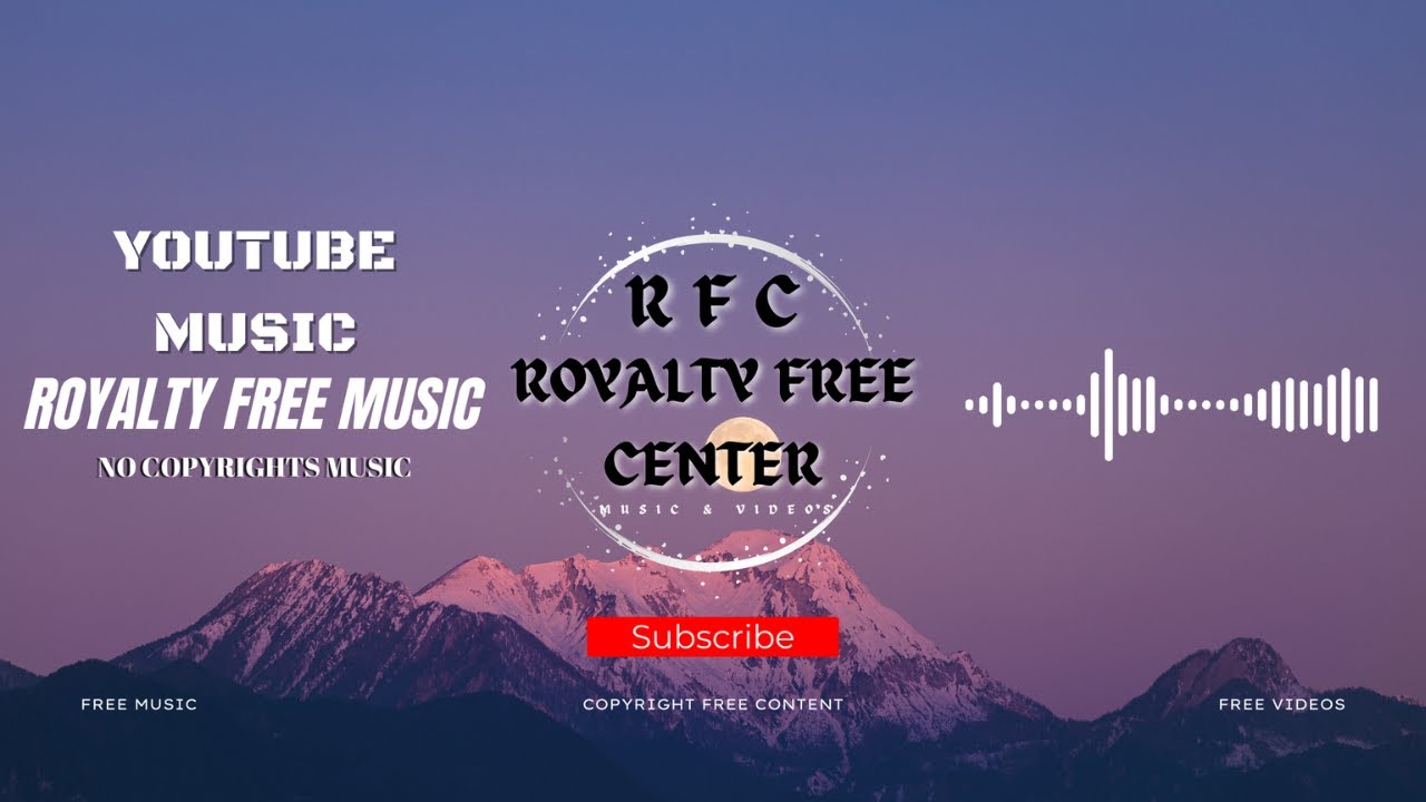 Royalty Free Youtube Music Free Youtube Music No Copyrights Music