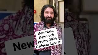 Nadeem Sarwar New Noha Promo New Look 2023-1445 #nadeemsarwar #2024