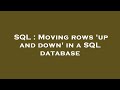 SQL : Moving rows 'up and down' in a SQL database