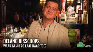 Delano Bisschops - Waar Ga Jij Zo Laat Naartoe? (Officiële Videoclip)