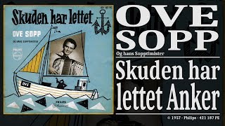 Skuden har lettet Anker - Ove Sopp og hans Sopptimister - 1957