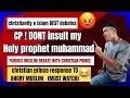 FURIOUS MUSLIM WARNS CHRISTIAN PRINCE TO NOT INSULT PROPHET MUHAMMAD