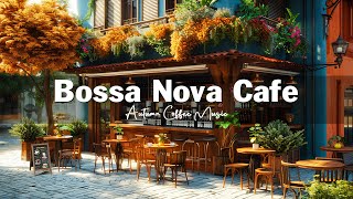 Paris Coffee Shop Ambience ☕ Positive Bossa Nova Jazz for Relaxing Moments of Solitude