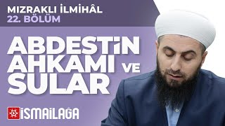 Mızraklı İlmihal 22: Abdestin Ahkamı ve Sular - Ahmed Polat Hoca Efendi