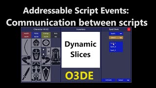 Open 3D Engine (O3DE): Addressable Script Events and Dynamic Slices (1/2)