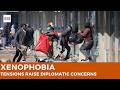 Xenophobia in South Africa: Rising Tensions Raise Safety and Diplomatic Concerns
