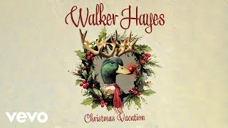 Walker Hayes - Christmas Vacation (Lyric Video)