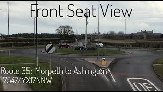 Front Seat View | Route 35 - Morpeth to Ashington - 7547/YX17NNW