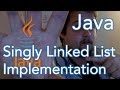 Java #1 - Singly Linked List Tutorial w/ Implementation & Problem Solving - Reversing & Element Find