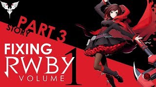 Fixing RWBY | Volume 1