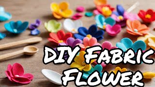 Easy Fabric Flower Making with a Spoon!/ DIY Flower in 4 Minutes