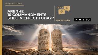 BQA 203 - Are The 10 Commandments Still In Effect Today? #BQA #biblequestions #10commandments