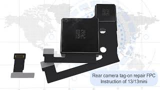 12-13 Series Rear Camera Tag-On Repair FPC Instruction