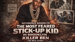 My Story Of Killer Ben : The Most Feared Stick - Up Kid In Brooklyn 📸📹🎬💥💥💥💥💥