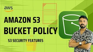 Amazon S3 Bucket Policies & Security Features Explained | Full Demo on S3 Security Best Practices