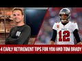 4 Early Retirement Tips For You And Tom Brady | FinTips