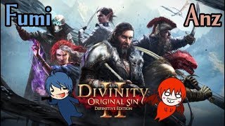 #17 ふみ\u0026Anz LIVE　divinity original sin 2　ディヴィニティ