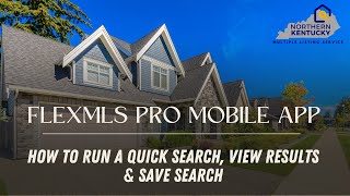 How to Run a Quick Search, View Results & Save Search on Flexmls Mobile App