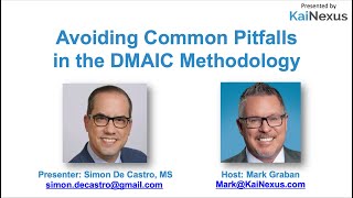 Avoiding Common Pitfalls in the DMAIC Methodology [KaiNexus Webinar] -- Simon De Castro