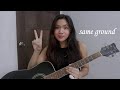 Kitchie Nadal - Same Ground (COVER)