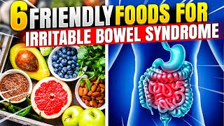 6 Simple Food Choices that can heal Irritable Bowl Syndrome | Foods for IBS