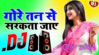 Gore Tan Se Sarakta Jaye Dj Song Hard Dholki Mix Sad Love Hindi Viral Dj song Dj Rohitash