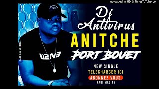 ANITCHE PORT-BOUET - Dj Antivirus