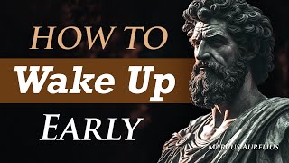 (STOICISM) Marcus Aurelius - How To Wake Up Early