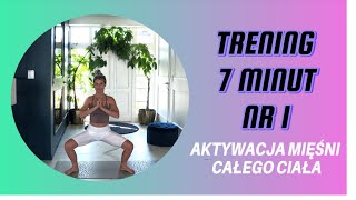 Trening 7 minut  NR 1 - aktywacja mięśni całego ciała