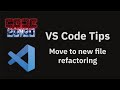 VS Code tips — Move to new file refactoring for JavaScript and TypeScript