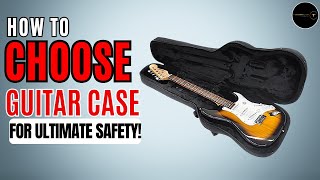 Maximize Guitar Protection: How to Choose the Perfect Guitar Case for Ultimate Safety! 🎸🛡️