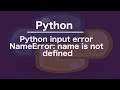 Python input error NameError: name is not defined