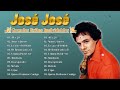 jose jose las canciones mas romanticas de jose jose 80 90s album jose jose