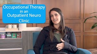 Occupational Therapy in an Outpatient Neuro Clinic