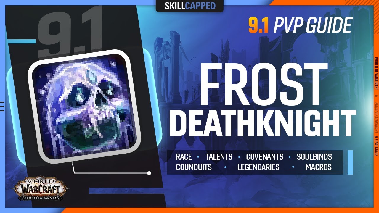 FROST DEATH KNIGHT 9.1 PvP Guide | Best Race, Talents, Covenant ...