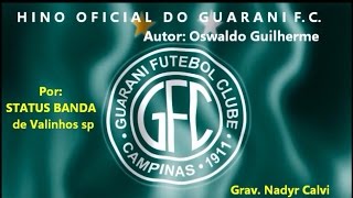STATUS BANDA de Valinhos sp- HINO OFICIAL DO GUARANI F.C. - com Legenda