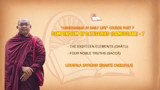 7. Compendium Of Categories (Samuccaya) - 7 | Lokapala Sayadaw