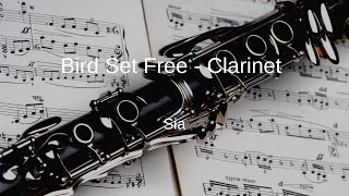 Sia - Bird Set Free - Clarinet Sheet Music