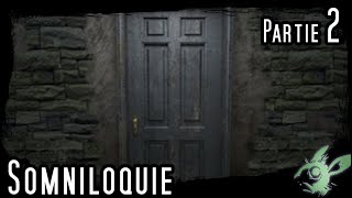 SOMNILOQUIE (Part II) - Pourquoi Avoir Peur ?