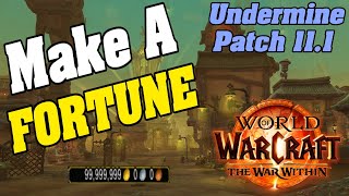 Make a FORTUNE In Undermine Patch 11.1! WoW Goldmaking