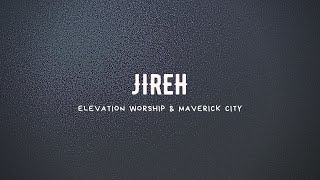 Jireh - Elevation Worship and Maverick City Karaoke (Instrumental and Lyrics Only)