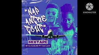 VAG LAVI  PEYI A MIXTAPE NAP ANTRE  TOUT 2023 BY DJ KASLAND