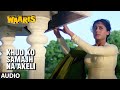 Khud Ko Samajh Na Akeli Full (Audio) Song | Waaris | Kishore Kumar | Raj Babbar, Smita Patil